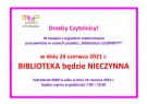 24 czerwca 2021 r. w zawiązku z wyjazdem szkoleniowym Biblioteka będzie NIECZYNNA