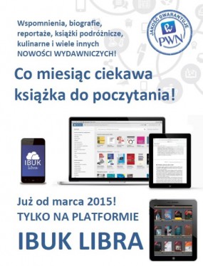 W bibliotece, domu, na komputerze czy tablecie! Skorzystaj z bezpłatnej czytelni internetowej IBUK Libra