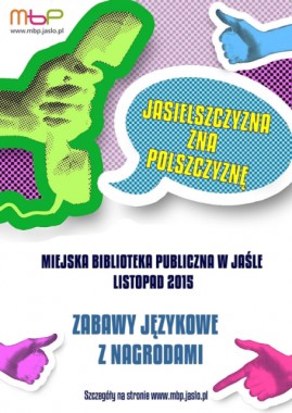 Akcje: Jasielszczyzna zna polszczyznę 2015 – baw się z językiem i wygraj!