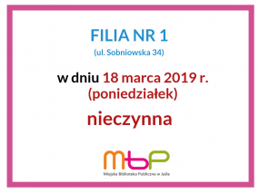 W dniu 18 marca 2019 r.  - nieczynna  Filia nr 1