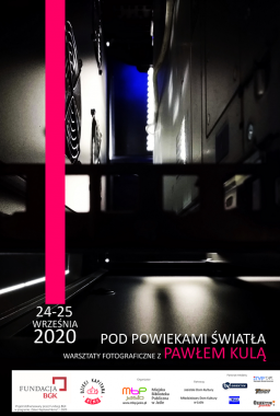 Projekty: Pod powiekami światła – warsztaty fotograficzne z Pawłem Kulą