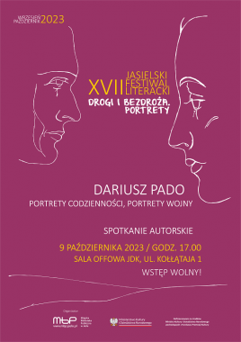 Festiwal: Portrety codzienności, portrety wojny – spotkanie autorskie z Dariuszem Pado