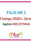 19 lutego br. FILIA nr 1 - NIECZYNNA - Zdjęcie nr 1